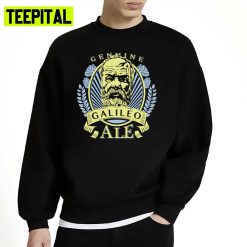 Science Beer Design Galileo Galilei Unisex Sweatshirt