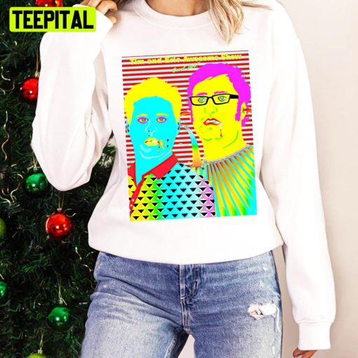 Season 3 Funny Design Tim And Eric Show Unisex Sweatshirt