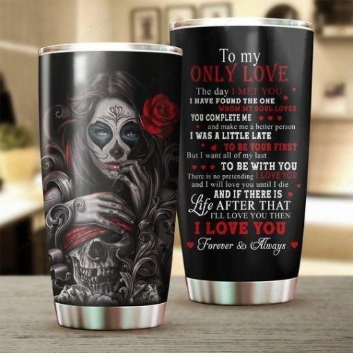 Skull To My Only Love Stainless Steel Cup