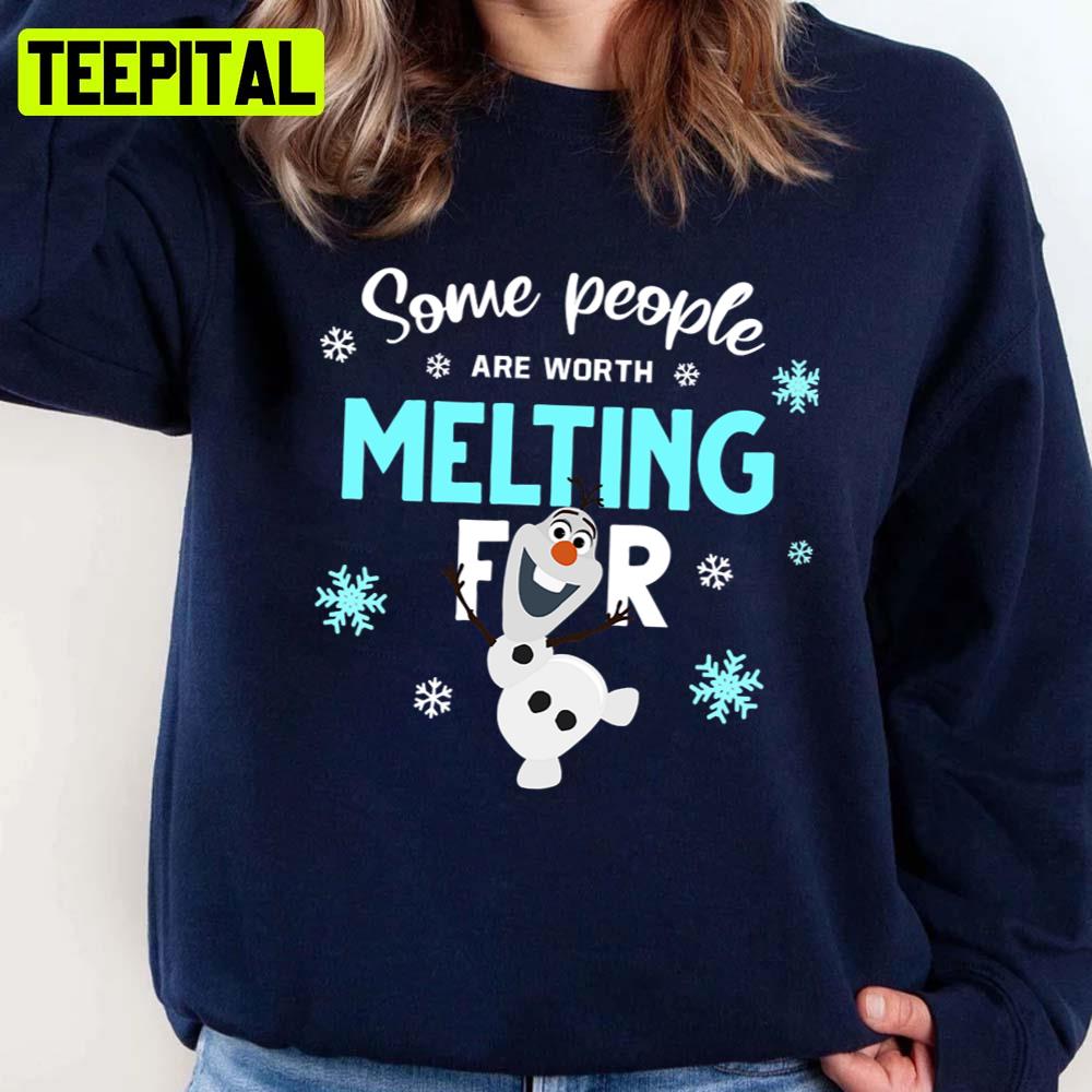 Some People Are Worth Melting For Olaf Design Unisex Sweatshirt