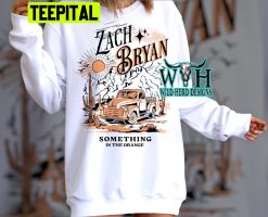 Something In The Orange Farm Truck Zach Bryan Country Music Trending Unisex Shirt