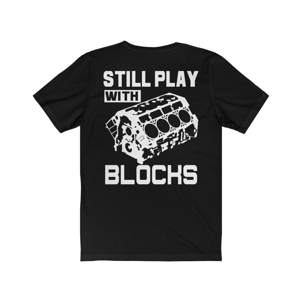 Still Play With Blocks Unisex Jersey Short Sleeve Tee Shirt