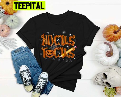 Teacher Halloween Hocus Focus Teacher Trending Unisex Shirt