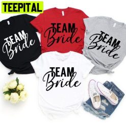 Team Bride Trending Unisex Shirt