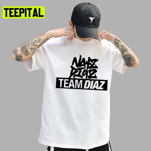 Team Diaz Stockton California 209 Nate Diaz Ufc Unisex T-Shirt