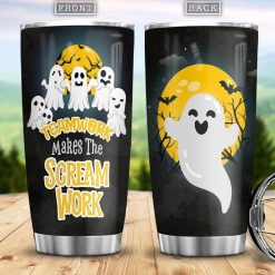 Teamwork Makes The Scream Work Stainless Steel Cup