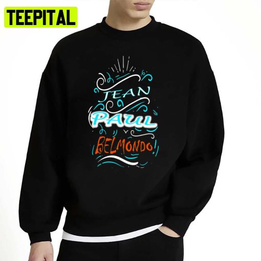 That Man From Rio Jean Paul Belmondo S Unisex Sweatshirt