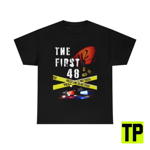 The First 48 Retro Inspired Streetwear Graphic T Unisex Shirt