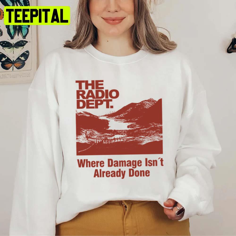The Radio Dept Where Damage Isn´t Already Done Unisex Sweatshirt