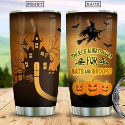 Theres Always Room For Bats And Broom Stainless Steel Cup