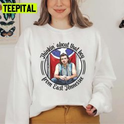 Thinkin About That Boy Form East Wallen Tennessee Morgan Unisex Sweatshirt