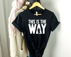 This Is The Way T-Shirt