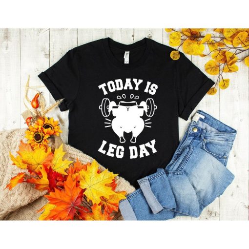 Today Is Leg Day Shirt