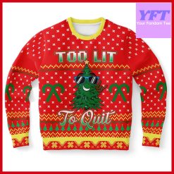 Too Lit To Quit Tree Funny Drinking Morning Humor 3d Ugly Christmas Sweater