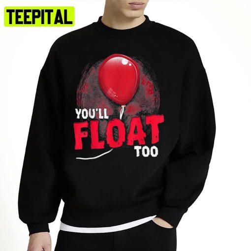 Trending Saying In Halloween It Clown You’ll Float Too Halloween Horror Unisex Sweatshirt