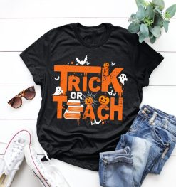 Trick Or Teach Halloween Shirt