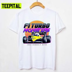 Turbo Monsters Re40 1983 80s Style Formula 1 Car Racing F1 Unisex T-Shirt