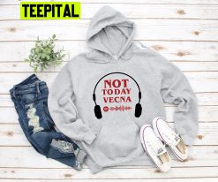 Tv Show Not Today Vecna Stranger Things Season 4 Trending Unisex Hoodie