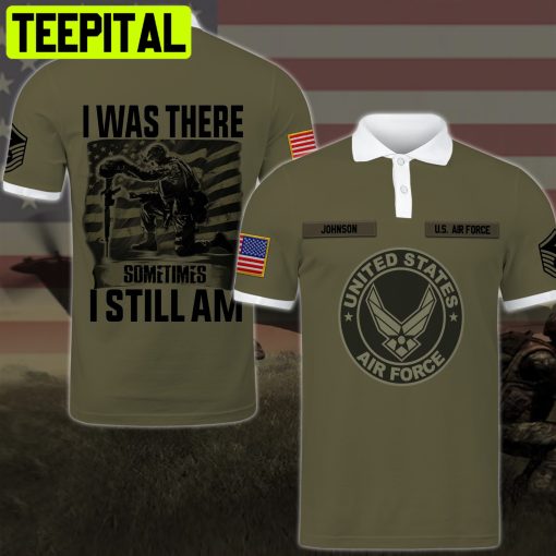 US AIR FORCE I Was There Sometimes I Still Am Gifts For Father’s Day Custom Military Ranks Custom Hoodie Tshirt Baseball Jacket