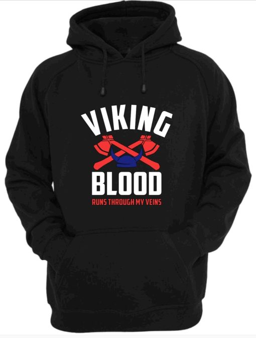 Viking Blood Runs Through My Veins Adult or Youth Black Unisex Hoodie