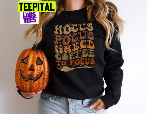 Vintage Hocus Pocus I Need Coffee To Focus HalloweenTrending Unisex Shirt