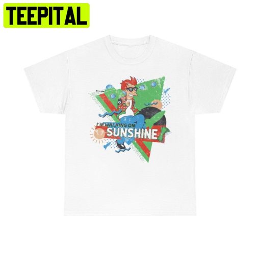 Walking On Sunshine Futurama Future Sci Fi Cartoon Trending Unisex Shirt