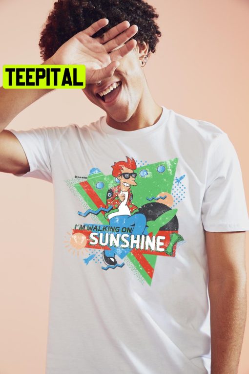 Walking On Sunshine Futurama Future Sci Fi Cartoon Trending Unisex Shirt