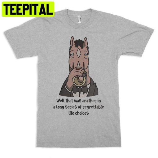 Well That Was Another In A Long Series Bojack Horseman Trending Unisex Shirt