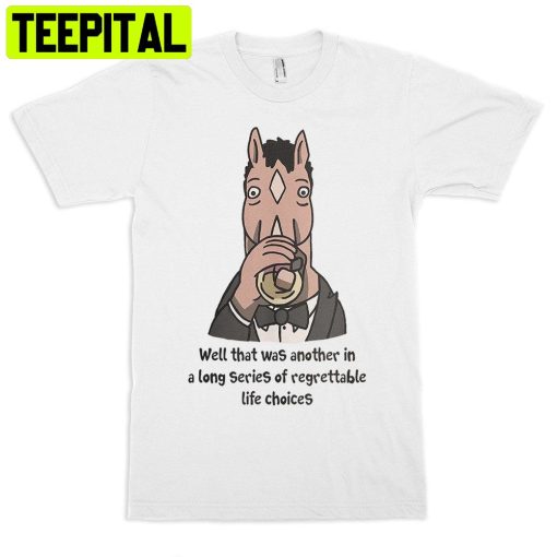 Well That Was Another In A Long Series Bojack Horseman Trending Unisex Shirt