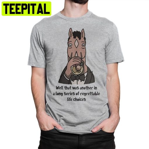 Well That Was Another In A Long Series Bojack Horseman Trending Unisex Shirt