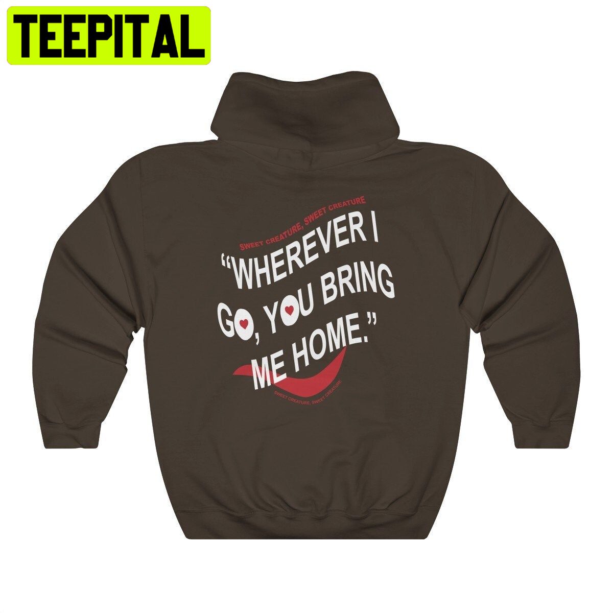 Wherever I Go You Bring Me Home Harry Styles Trending Unisex Hoodie