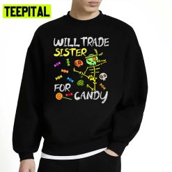 Will Trade Sister For Candy Trick Or Treat Halloween Illustration Unisex Sweatshirt