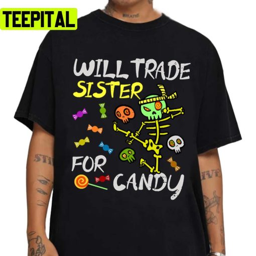 Will Trade Sister For Candy Trick Or Treat Halloween Illustration Unisex Sweatshirt