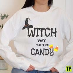 Witch Way To The Candy Candy Witch For Vibes Unisex Shirt
