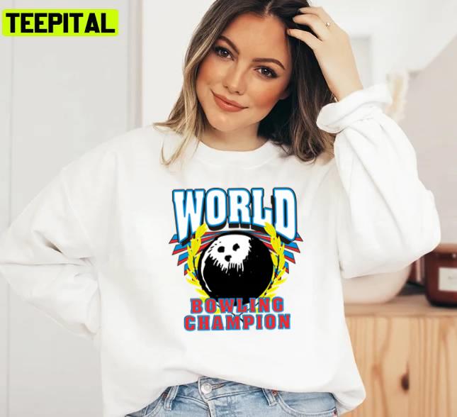 World Bowling Champion Sport Unisex Sweatshirt