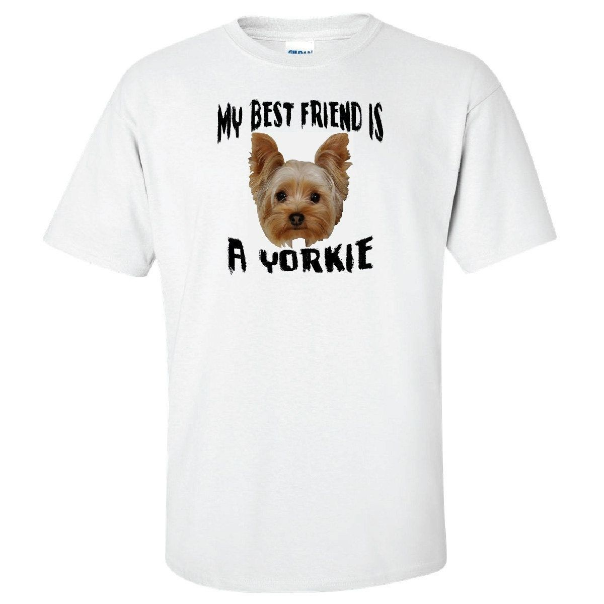 YORKIE My Best Friend Is A YORKIE Yorkshire Terrier Custom Dog Lover Tee Shirt