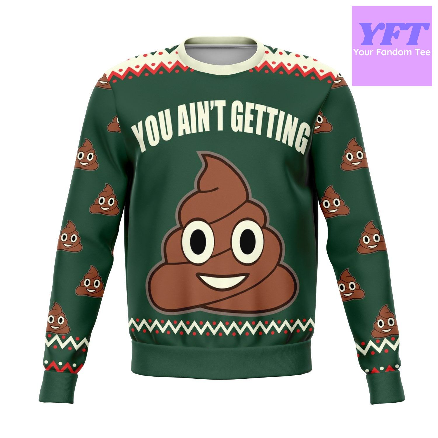 You Ain’t Getting Funny Meme 2022 Design 3d Ugly Christmas Sweater