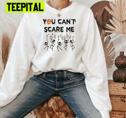 You Can’t Scare Me Skeleton HalloweenTrending Unisex Shirt