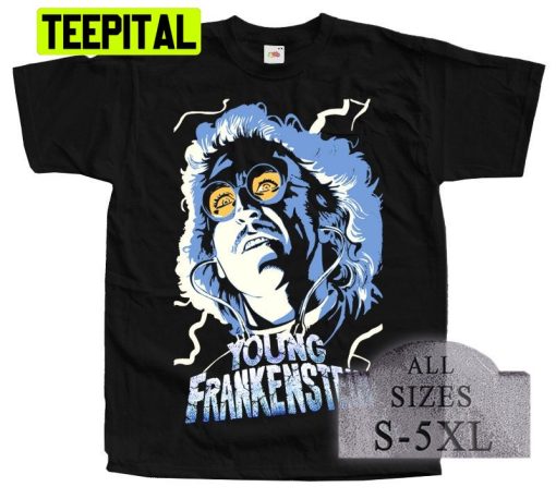 Young Frankenstein Horror Halloween Trending Unisex Shirt