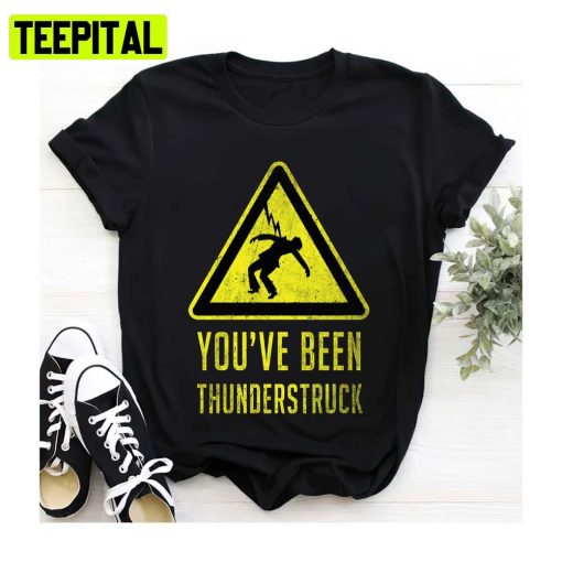 You’ve Been Thunderstruck Sign Unisex Sweatshirt