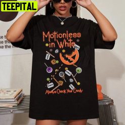 2022 The Trinity Of Terror Tour Motionless In White Always Check Your Candy Unisex T-Shirt