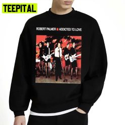 Addicted To Love Simple Mind Band Unisex Sweatshirt