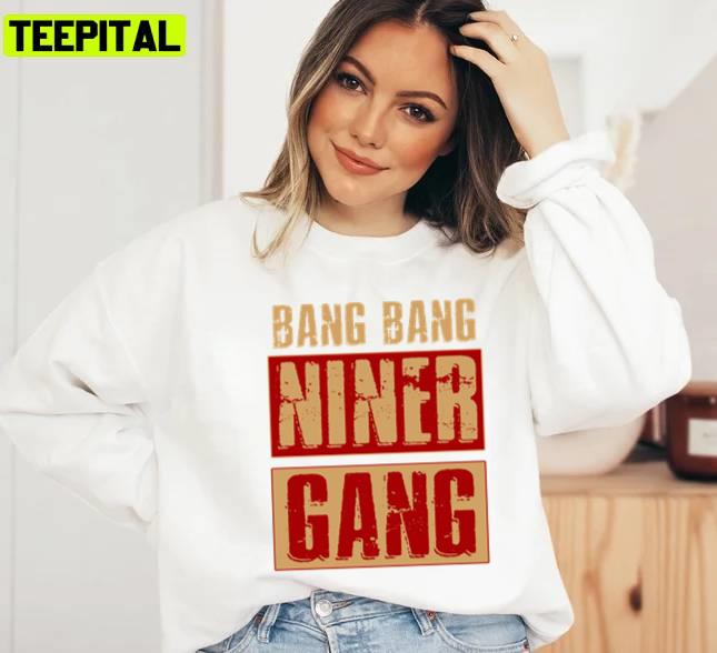 Bang Bang Niner Gang Football Cool Unisex T-Shirt