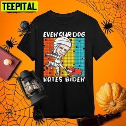 Biden Mummy Even Our Dog Hates Biden Halloween Retro Art Unisex T-Shirt