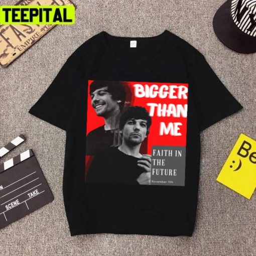 Bigger Than Me Louis Tomlinson Unisex T-Shirt