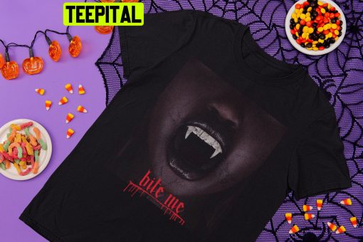 Bite Me Trick Or Treat Fright Night Vampire Trending Unisex T-Shirt