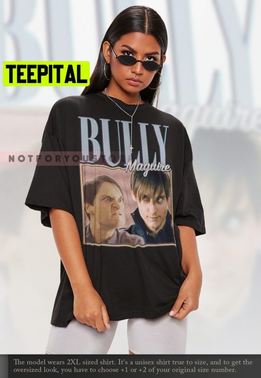 Bully Maguire Actor Trending Unisex T-Shirt