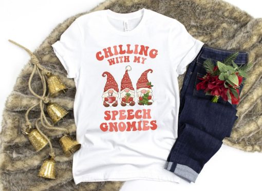 Chilling With My Speech Gnomies Christmas Shirt