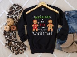 Christmas Ginger For Life Sweatshirt