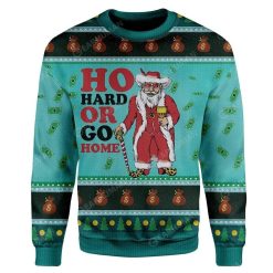 Christmas Ho Hard Or Go Home Apparel Unisex 3D Ugly Christmas Sweater